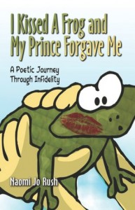 I Kissed A Frog And My Prince Forgave Me